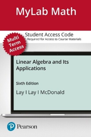Cover of Mylab Math with Pearson Etext -- Access Card -- For Linear Algebra and Its Applications (24 Months)