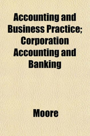 Cover of Accounting and Business Practice; Corporation Accounting and Banking