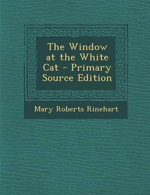 Book cover for The Window at the White Cat - Primary Source Edition