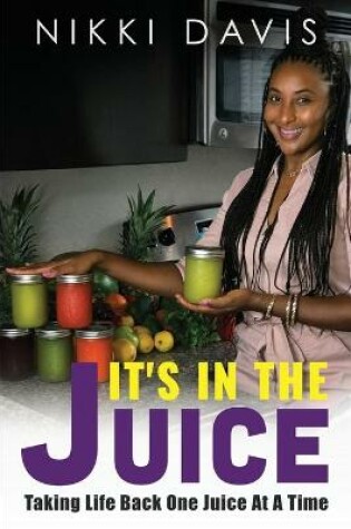 Cover of It's In The Juice