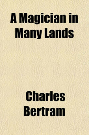 Cover of A Magician in Many Lands