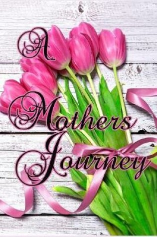 Cover of A Mothers Journey