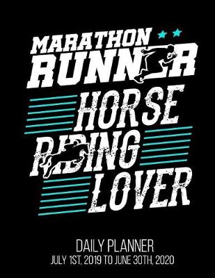 Book cover for Marathon Runner Horse Riding Lover Daily Planner July 1st, 2019 to June 30th, 2020