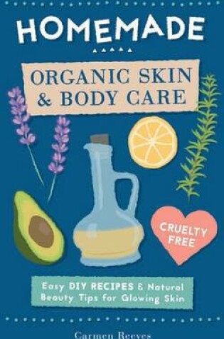 Cover of Homemade Organic Skin & Body Care