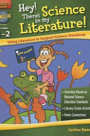 Cover of Hey! There's Science in My Literature! Grades 1-2