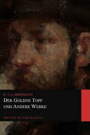Cover of Der Goldne Topf und Andere Werke (Graphyco Deutsche Klassiker)