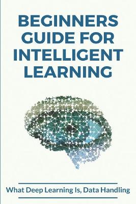 Book cover for Beginners Guide For Intelligent Learning