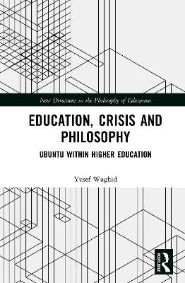 Cover of Education, Crisis and Philosophy