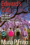 Book cover for Edward's Cat. The Rise of the Kittens. And a Dog.