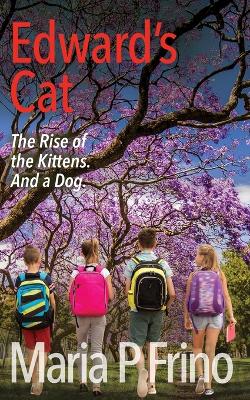Cover of Edward's Cat. The Rise of the Kittens. And a Dog.