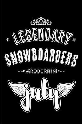 Book cover for Legendary Snowboarders are born in July