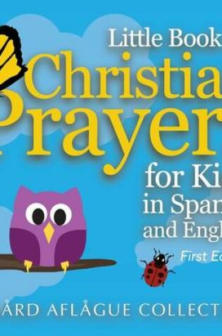 Cover of Little Book of Christian Prayers for Kids in Spanish and English
