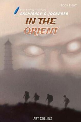 Cover of In the Orient (The Adventures of Archibald and Jockabeb)