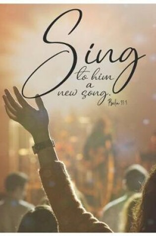 Cover of Sing to Him a New Song (Psalm 33