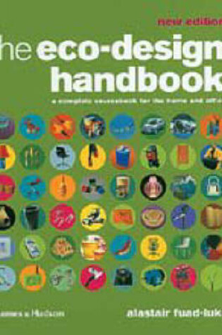 Cover of Eco-Design Handbook, The:A Complete Sourcebook for the Home and O