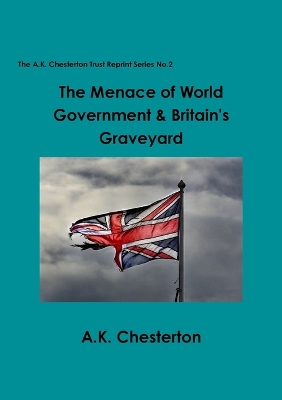 Book cover for The Menace of World Government & Britain's Graveyard