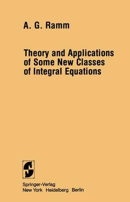 Book cover for Theory and Applications of Some New Classes of Integral Equations