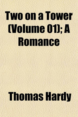 Book cover for Two on a Tower (Volume 01); A Romance