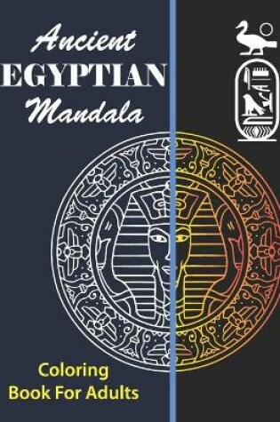 Cover of Ancient Egyptian Mandala Coloring Book for Adults