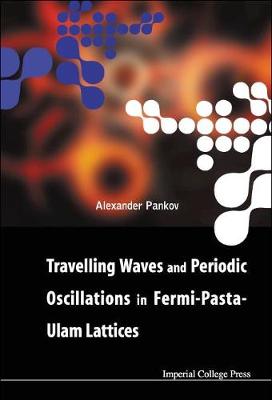 Book cover for Travelling Waves And Periodic Oscillations In Fermi-pasta-ulam Lattices