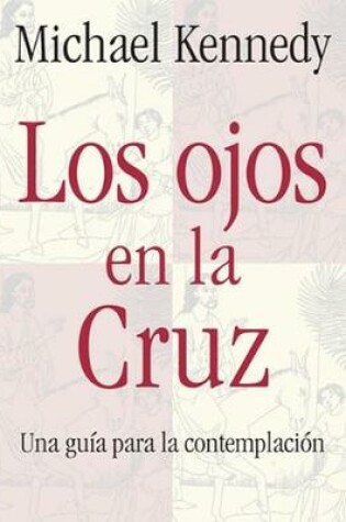 Cover of Los Ojos en la Cruz