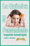 Book cover for La Quimica del Pensamiento