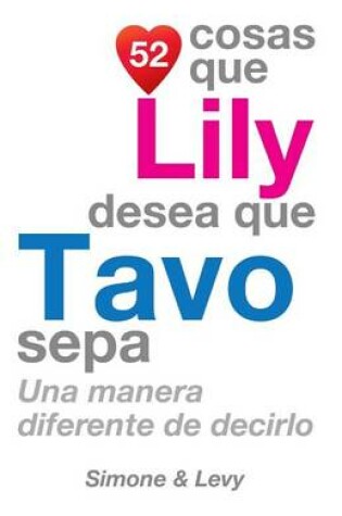 Cover of 52 Cosas Que Lily Desea Que Tavo Sepa