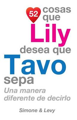 Cover of 52 Cosas Que Lily Desea Que Tavo Sepa