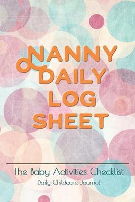 Book cover for Nanny daily log sheet