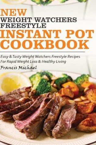 Cover of New Weight Watchers Freestyle Instant Pot Cookbook