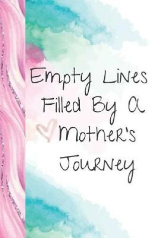 Cover of Empty Lines Filled By A Mother's Journey