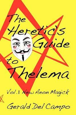 Book cover for The Heretic's Guide to Thelema Volume 1