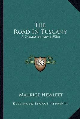 Book cover for The Road in Tuscany the Road in Tuscany