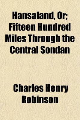 Book cover for Hansaland, Or; Fifteen Hundred Miles Through the Central Sondan