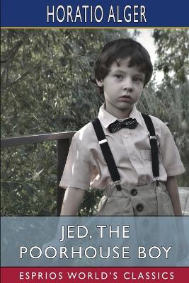 Book cover for Jed, the Poorhouse Boy (Esprios Classics)