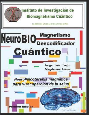 Book cover for NeuroBiomagnetismo Cu�ntico Descodificador de Bloqueos mentales