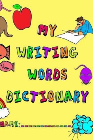 Cover of My Writing Words Dictionary