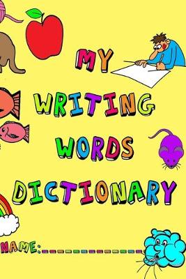 Book cover for My Writing Words Dictionary