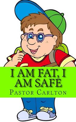 Book cover for I Am Fat, I Am Safe