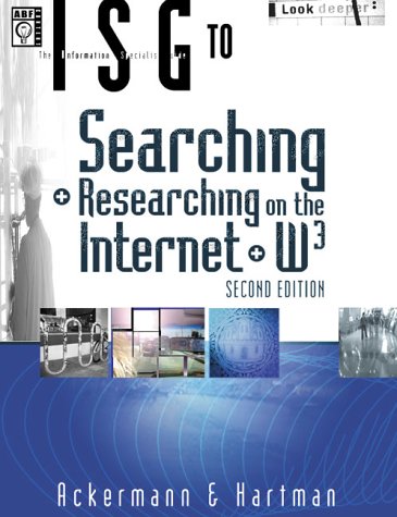 Book cover for The Information Searcher's Guide to Searching + Researching on the Internet + W3