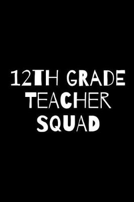 Book cover for Twelfth Grade Teacher Squad
