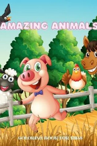 Cover of Amazing Animals - COLORING BOOK FOR KIDS