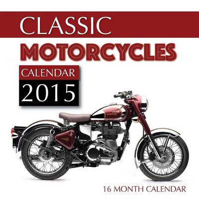 Book cover for Classic Motorcycles Calendar 2015
