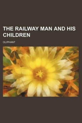 Cover of The Railway Man and His Children (Volume 3)