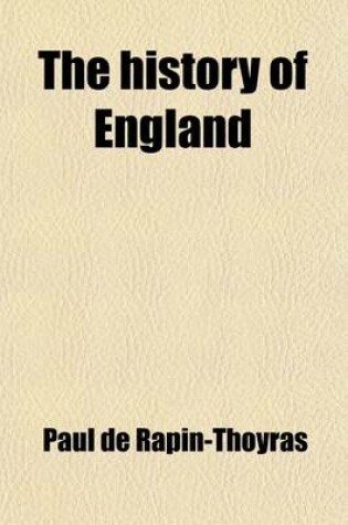 Cover of The History of England (Volume 9); As Well Ecclesiastical as Civil