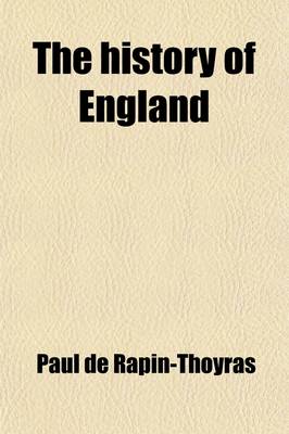 Book cover for The History of England (Volume 9); As Well Ecclesiastical as Civil