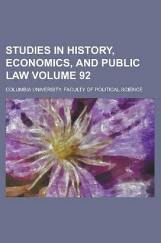 Cover of Studies in History, Economics, and Public Law Volume 92