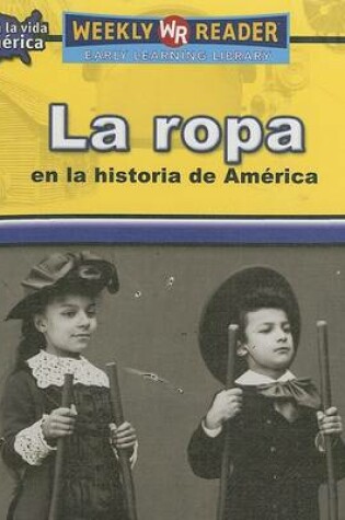 Cover of La Ropa En La Historia de América (Clothing in American History)