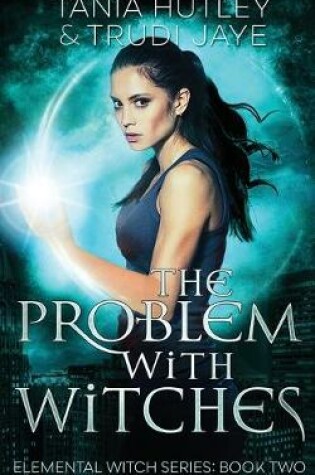 Cover of The Problem With Witches