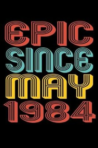 Cover of Epic Since May 1984